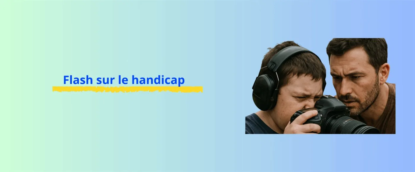 Projet socio-culturel Flash sur le Handicap